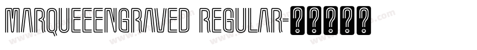 MarqueeEngraved Regular字体转换